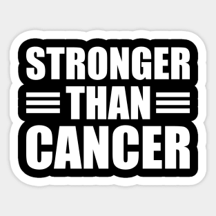 Cancer - Stronger than cancer w Sticker